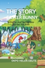 Image for The story of the Eeaster Bunny
