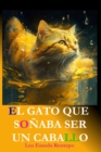 Image for El Gato Que So?aba Ser Un Caballo