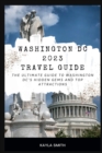 Image for Washington DC 2023 Travel Guide