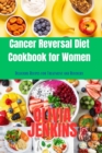 Image for Cancer Reversal Diet Cookbook for Women