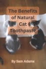 Image for The Benefits of Natural Cat Toothpaste