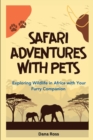 Image for Safari Adventures with Pets : Exploring Wildlife in Africa with Your Furry Companion