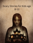 Image for Scary Stories for Kids age 8-13