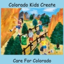 Image for Colorado Kids Create Care for Colorado