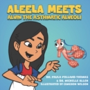 Image for Aleela Meets Alvin the Asthmatic Alveoli
