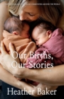 Image for Our Births, Our Stories 3
