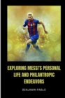 Image for Exploring Messi&#39;s Personal Life and Philanthropic Endeavors