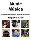 Image for English-Catalan Music / Musica Children&#39;s Bilingual Picture Dictionary