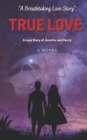Image for True Love : A Love Story of Jennifer and Henry A Novel: Love Story Novel