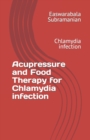 Image for Acupressure and Food Therapy for Chlamydia infection : Chlamydia infection