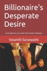Image for Billionaire&#39;s Desperate Desire : Unconditional Love under the moister of Mystery