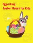 Image for Egg-citing Easter Mazes for Kids