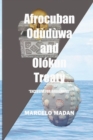 Image for Afrocuban Oduduwa and Olokun Treaty : Exclusive for Babalawos