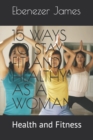 Image for 15 Ways to Stay Fit and Healthy as a Woman