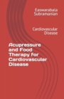 Image for Acupressure and Food Therapy for Cardiovascular Disease