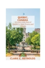 Image for Quebec, Canada : A Guide to the Best of Quebec&#39;s Cities, Towns, and Villages