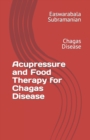 Image for Acupressure and Food Therapy for Chagas Disease