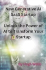 Image for New Generative AI SaaS Startup : Unlock the Power of AI to Transform Your Startup