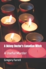 Image for A Skinny Doctor&#39;s Canadian Witch