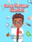 Image for Corey, The Super Scientist! The Storybook