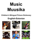 Image for English-Estonian Music / Muusika Children&#39;s Bilingual Picture Dictionary