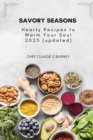 Image for Savory Seasons : Hearty Recipes to Warm Your Soul 2023 (updated)
