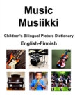 Image for English-Finnish Music / Musiikki Children&#39;s Bilingual Picture Dictionary