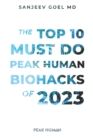 Image for The Top 10 Must Do Peak Human Biohacks of 2023