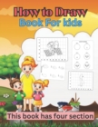 Image for How to Draw Book For Kids this book has Four section