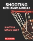 Image for Shooting Mechanics &amp; Drills : Shooting Made Easy