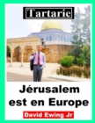 Image for Tartarie - Jerusalem est en Europe : (pas en couleur)