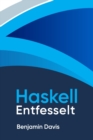 Image for Haskell Entfesselt : Der Weg zur funktionalen Programmierung