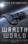 Image for Wraith World (Ghost Star Adventures Book 2)