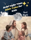 Image for Brief Night Time Bible Tales for Kids