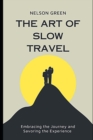 Image for The Art of Slow Travel