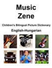 Image for English-Hungarian Music / Zene Children&#39;s Bilingual Picture Dictionary