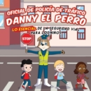 Image for Policia de Trafico Danny el Perro : Seguridad vial Esencial Para Ninos