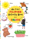 Image for My First Filipino Activity Book About Colors
