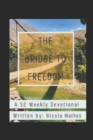 Image for The Bridge to Freedom