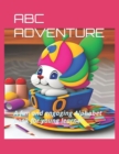 Image for ABC Adventure : A fun and engaging Alphabet book for young learner