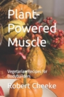 Image for Plant-Powered Muscle