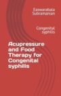 Image for Acupressure and Food Therapy for Congenital syphilis : Congenital syphilis