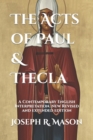 Image for The Acts of Paul &amp; Thecla : A Contemporary English Interpretation. New Revised and extended edition