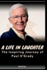 Image for A Life in Laughter : The Inspiring Journey of Paul O&#39;Grady