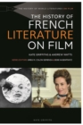 Image for The History of French Literature : on Film (The History of World Literatures on Film)