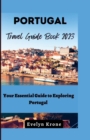 Image for Portugal Travel Guide Book 2023 : Your Essential Guide to Exploring Portugal