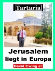 Image for Tartaria - Jerusalem liegt in Europa : (nicht in Farbe)