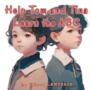 Image for Help Tom and Tina Learn the ABC