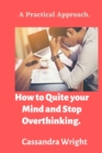 Image for How to Quite your Mind and Stop Overthinking