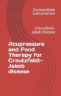 Image for Acupressure and Food Therapy for Creutzfeldt-Jakob disease : Creutzfeldt-Jakob disease